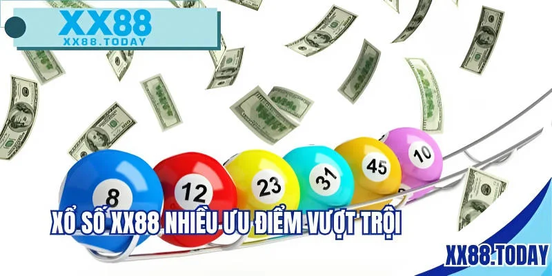 Xổ số XX88 nhiều ưu điểm vượt trội